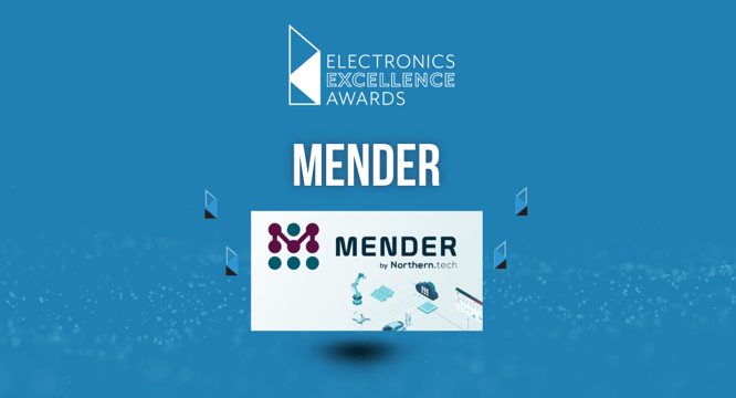 Northern.tech’s Mender has Been Shortlisted for the Electronics Excellence Awards